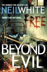 Neil  White - BEYOND EVIL