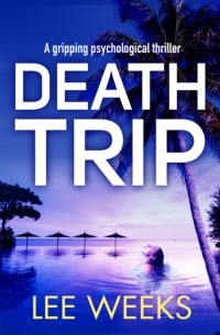 Ли Уикс - Death Trip
