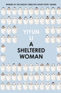 Yiyun Li - A Sheltered Woman
