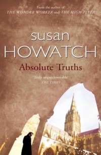 Susan  Howatch - Absolute Truths