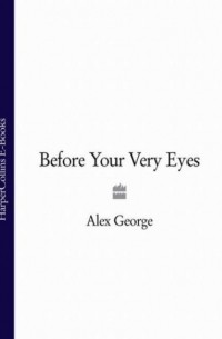 Alex  George - Before Your Very Eyes