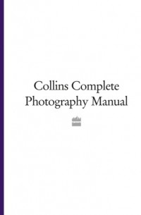 Collins  Dictionaries - Collins Complete Photography Manual