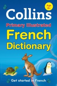 Collins  Dictionaries - Collins Primary Illustrated French Dictionary