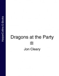 Джон Клири - Dragons at the Party