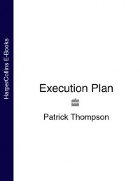 Patrick  Thompson - Execution Plan