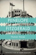 Пенелопа Фицджеральд - Human Voices