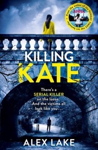 Alex Lake - Killing Kate