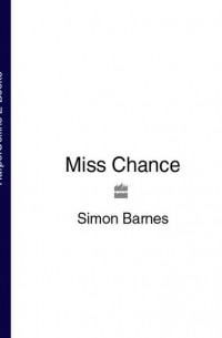 Simon  Barnes - Miss Chance