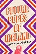 Дарра Мартин - Future Popes of Ireland