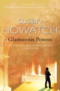Susan  Howatch - Glamorous Powers