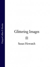 Susan  Howatch - Glittering Images