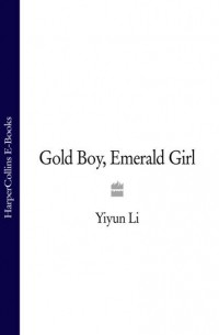 Yiyun Li - Gold Boy, Emerald Girl