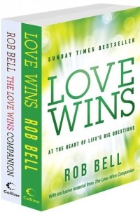 Роб Белл - Love Wins and The Love Wins Companion