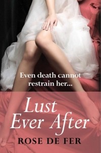 Rose Fer de - Lust Ever After