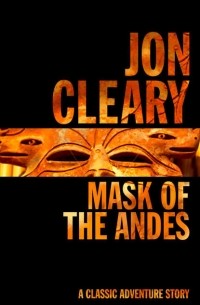 Джон Клири - Mask of the Andes