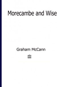 Graham  McCann - Morecambe and Wise