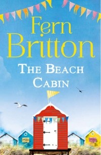 Ферн Бриттон - The Beach Cabin: A Short Story