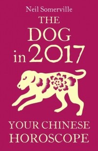 Neil  Somerville - The Dog in 2017: Your Chinese Horoscope