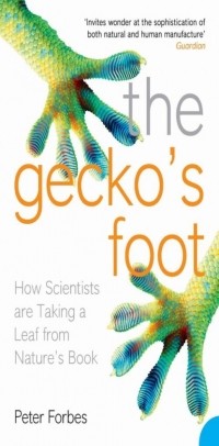 Питер Форбс - The Gecko’s Foot: How Scientists are Taking a Leaf from Nature's Book