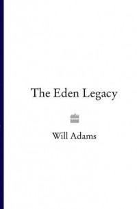 Will  Adams - The Eden Legacy