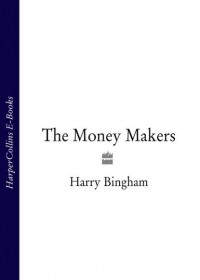 Harry  Bingham - The Money Makers