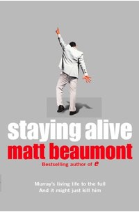 Мэтт Бомонт - Staying Alive