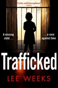 Ли Уикс - Trafficked