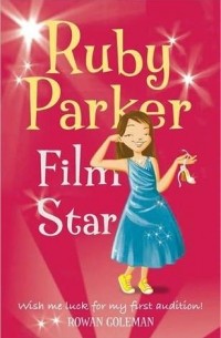 Роуэн Коулман - Ruby Parker: Film Star