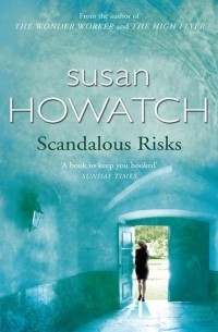 Susan  Howatch - Scandalous Risks