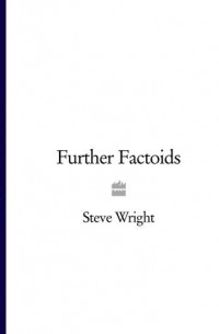 Steve  Wright - Steve Wright’s Further Factoids