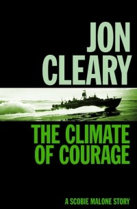 Джон Клири - The Climate of Courage