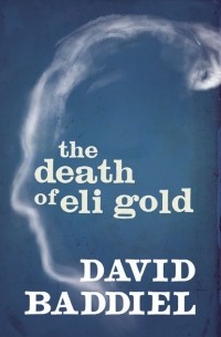 Дэвид Баддиел - The Death of Eli Gold
