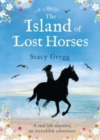 Stacy  Gregg - The Island of Lost Horses