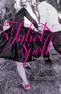 Douglas Rees - The Juliet Spell