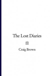 Крэйг Браун - The Lost Diaries