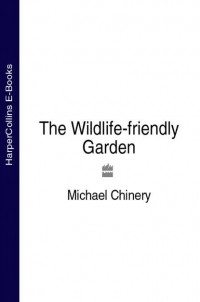 Michael  Chinery - The Wildlife-friendly Garden