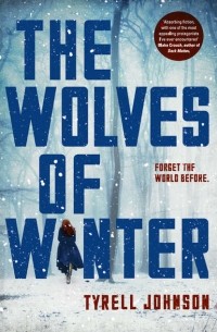 Tyrell  Johnson - The Wolves of Winter