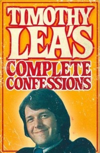 Timothy  Lea - Timothy Lea's Complete Confessions