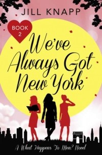 Jill  Knapp - We’ve Always Got New York