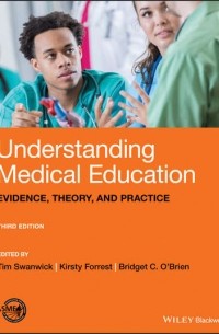 Tim  Swanwick - Understanding Medical Education. Evidence, Theory, and Practice