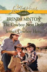 Бренда Минтон - The Cowboy Next Door & Jenna's Cowboy Hero: The Cowboy Next Door / Jenna's Cowboy Hero