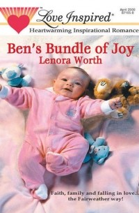 Lenora  Worth - Ben's Bundle of Joy