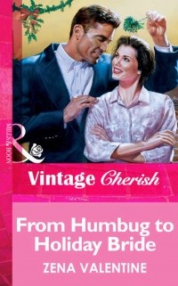 Zena  Valentine - From Humbug To Holiday Bride