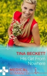 Tina  Beckett - His Girl From Nowhere