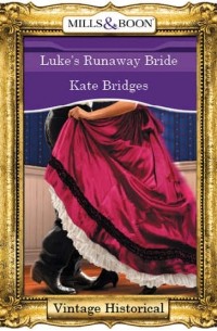 Kate  Bridges - Luke's Runaway Bride