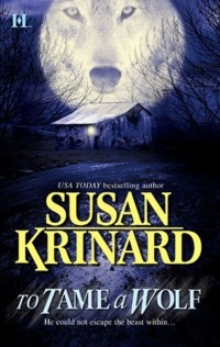 Susan Krinard - To Tame a Wolf