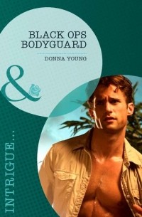 Donna  Young - Black Ops Bodyguard