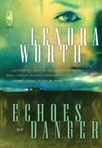 Lenora  Worth - Echoes of Danger