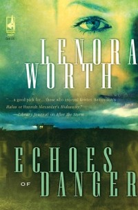 Lenora  Worth - Echoes of Danger