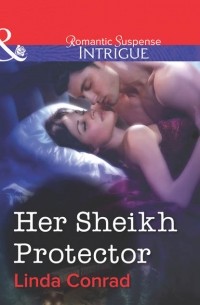 Linda  Conrad - Her Sheikh Protector